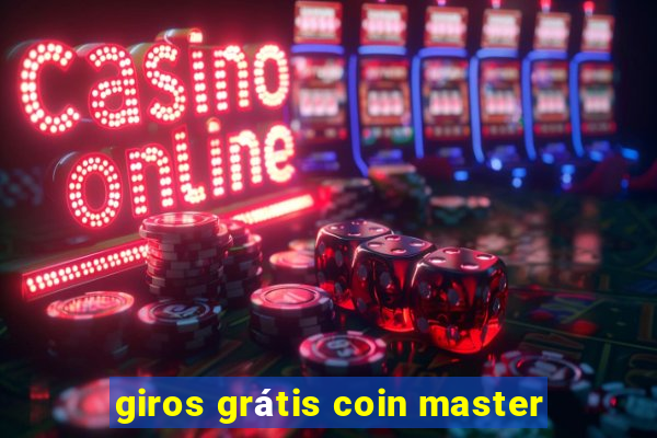 giros grátis coin master