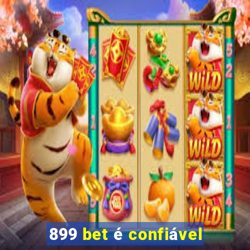 899 bet é confiável