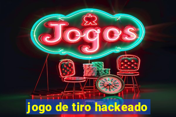 jogo de tiro hackeado