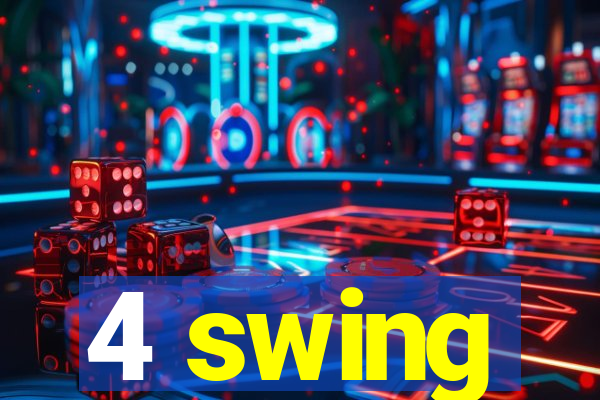 4 swing