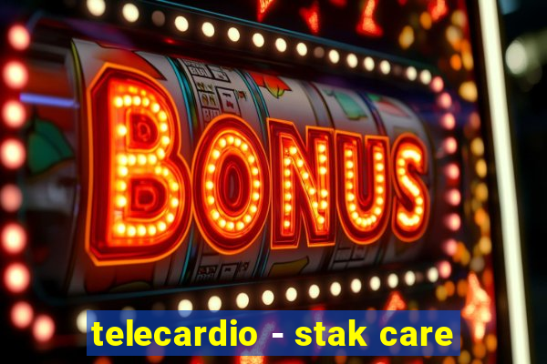 telecardio - stak care