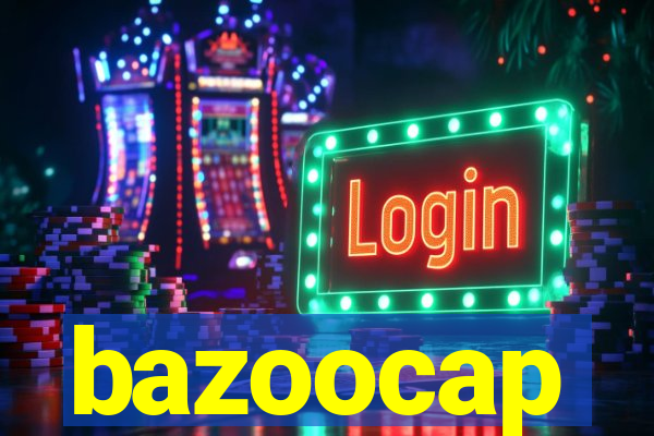 bazoocap