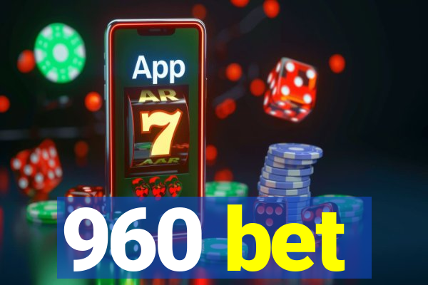 960 bet