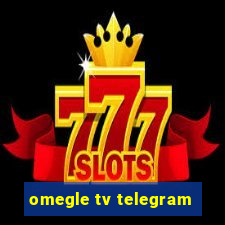 omegle tv telegram