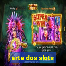 arte dos slots