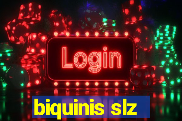 biquinis slz