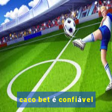 caco bet é confiável