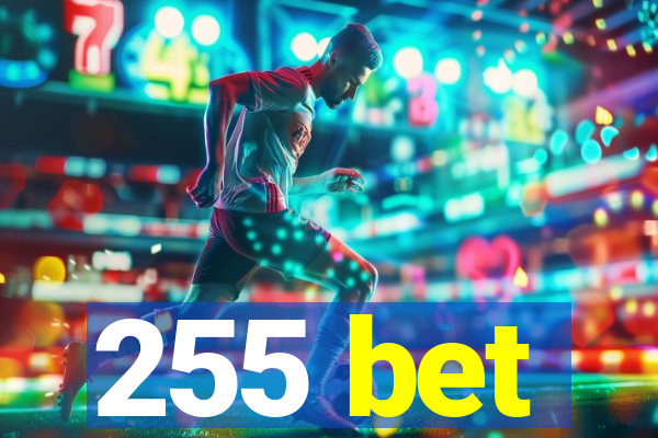 255 bet