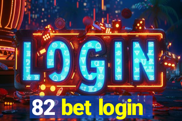 82 bet login