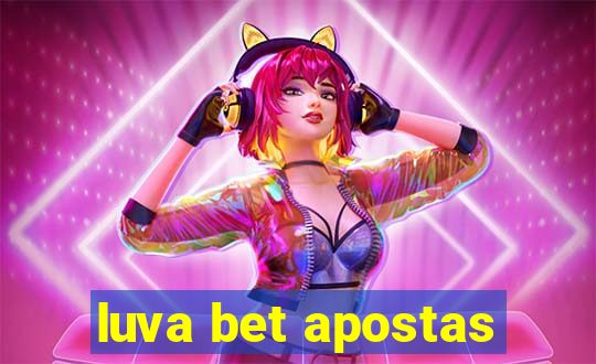 luva bet apostas