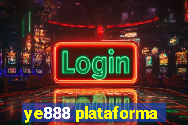 ye888 plataforma