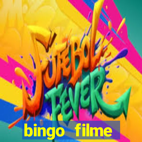 bingo filme completo dublado