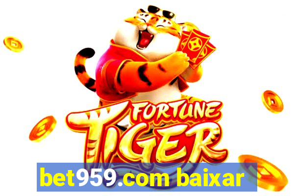 bet959.com baixar