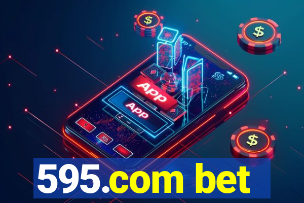 595.com bet