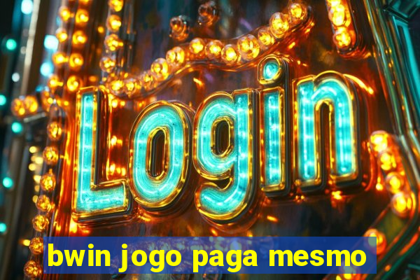 bwin jogo paga mesmo