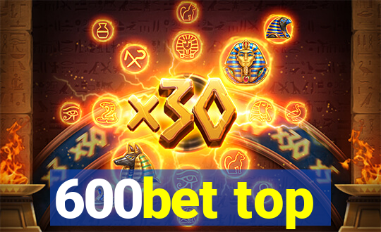 600bet top