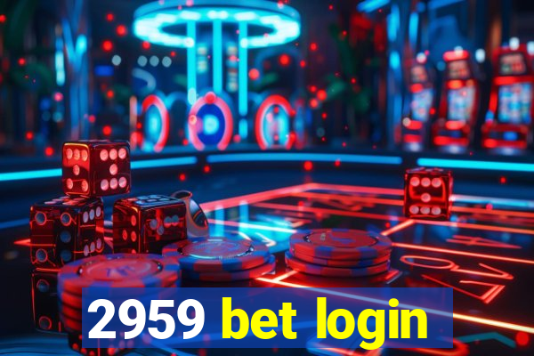 2959 bet login