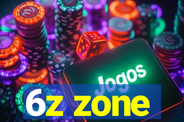 6z zone