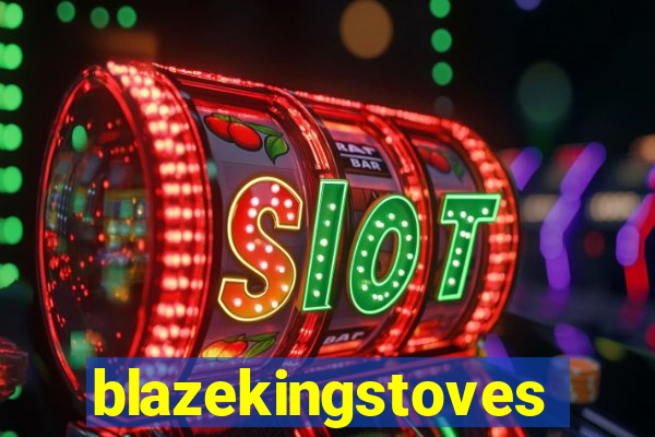 blazekingstoves