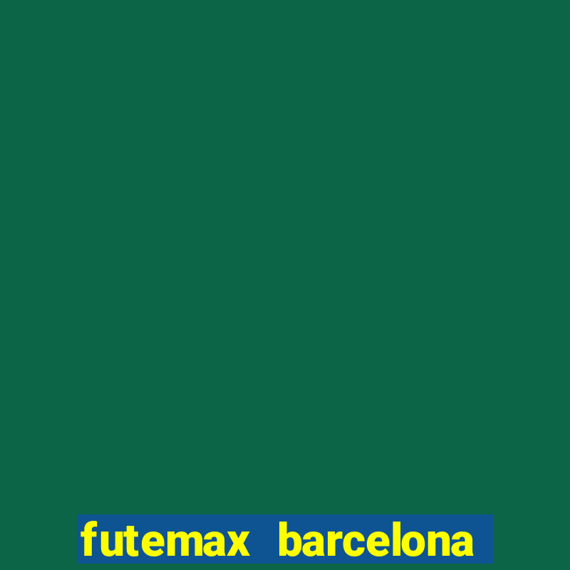 futemax barcelona ao vivo