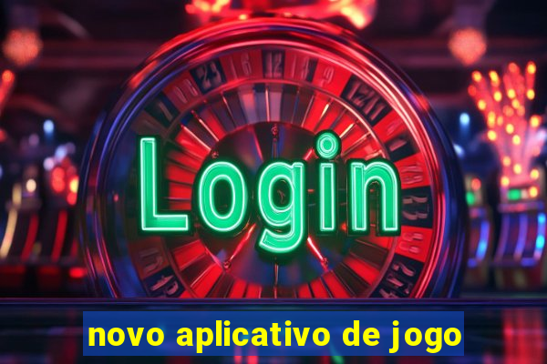 novo aplicativo de jogo