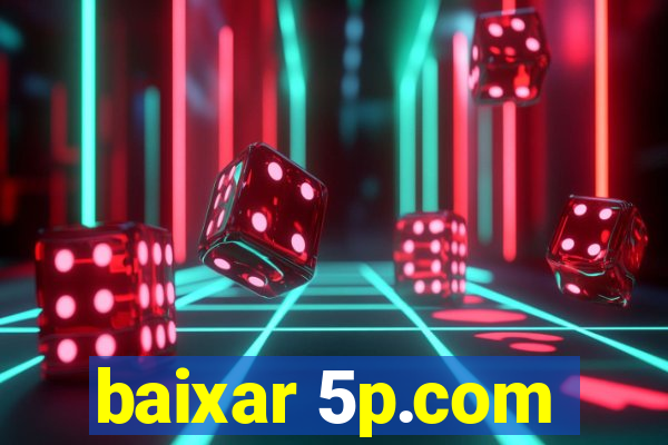 baixar 5p.com