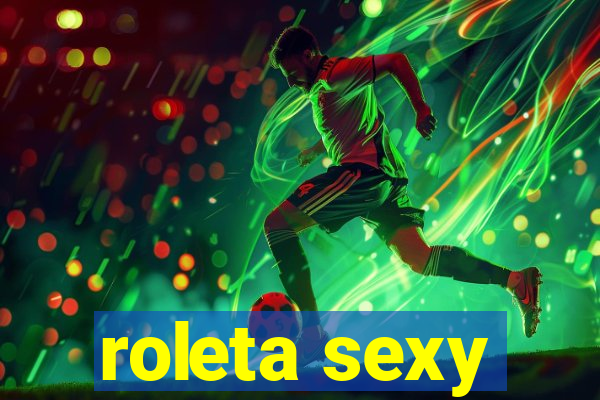 roleta sexy