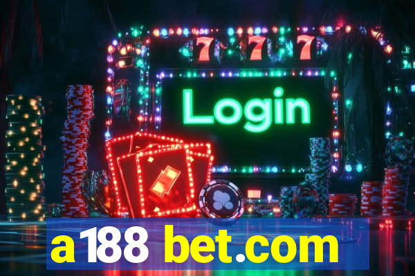 a188 bet.com