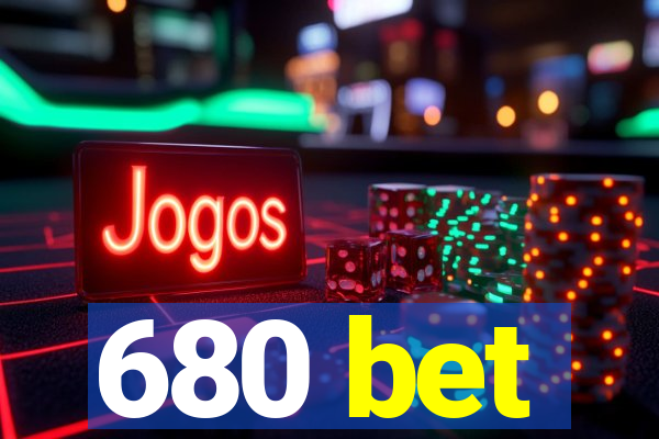 680 bet