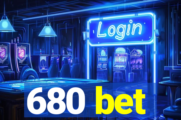 680 bet