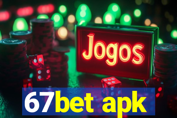 67bet apk