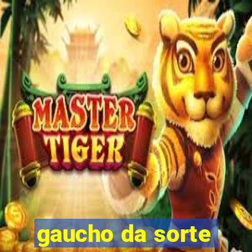 gaucho da sorte