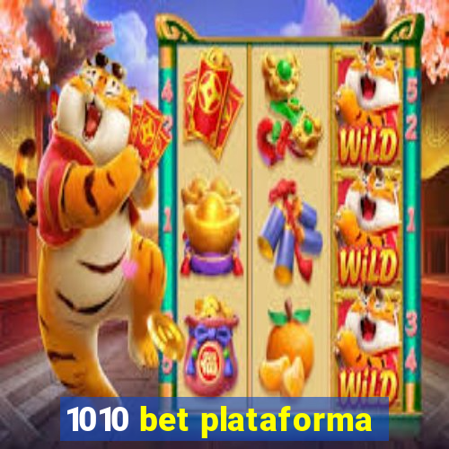 1010 bet plataforma