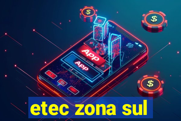 etec zona sul