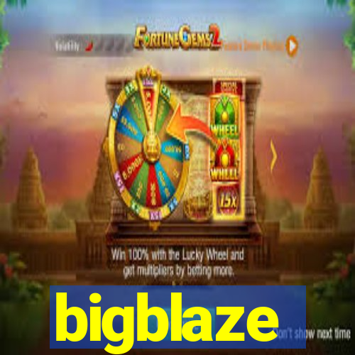 bigblaze