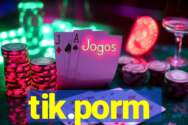 tik.porm