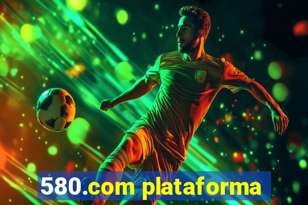 580.com plataforma