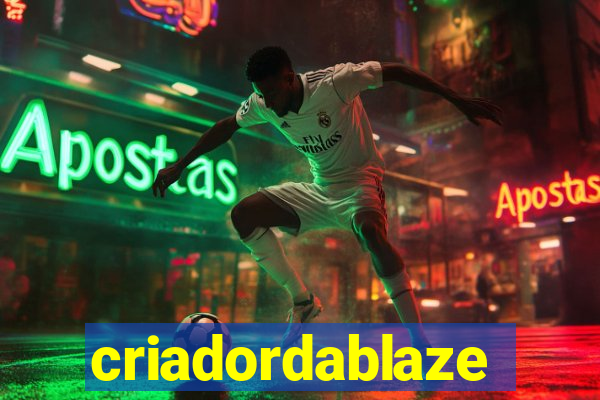 criadordablaze