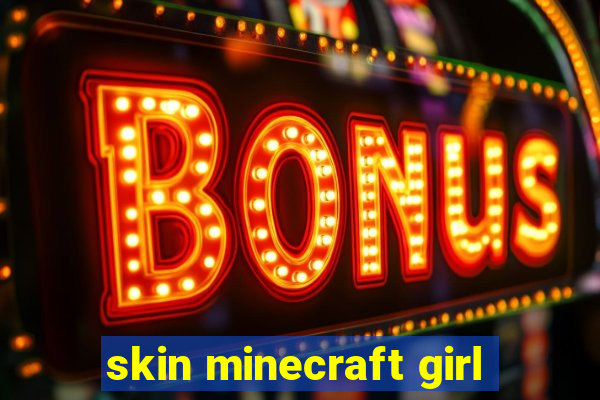 skin minecraft girl