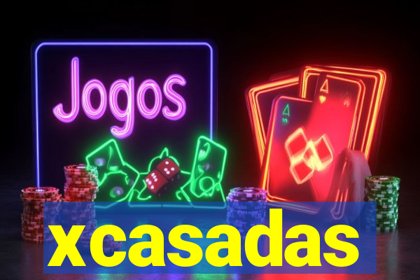 xcasadas