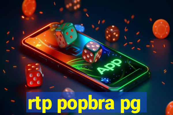 rtp popbra pg