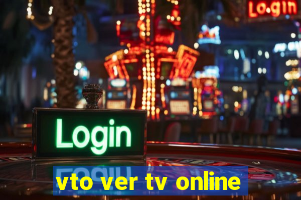 vto ver tv online