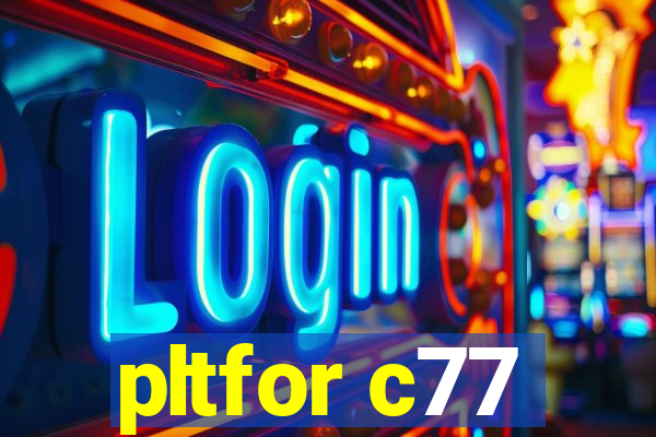 pltfor c77