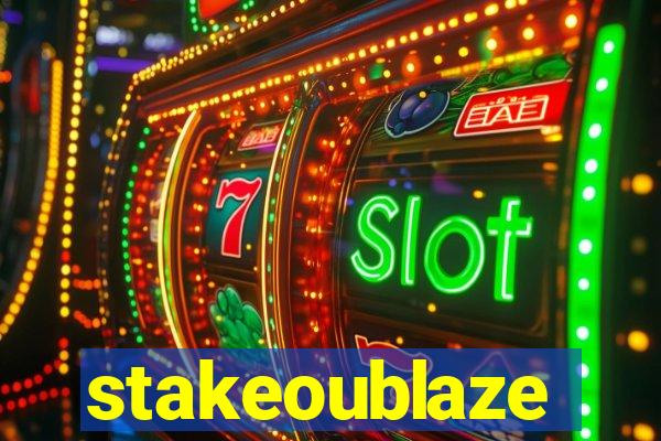 stakeoublaze