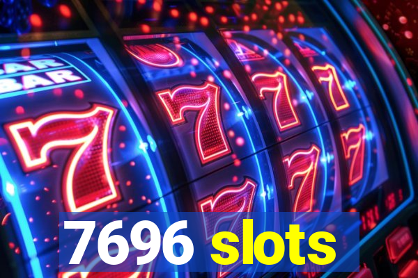 7696 slots