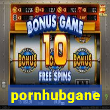 pornhubgane