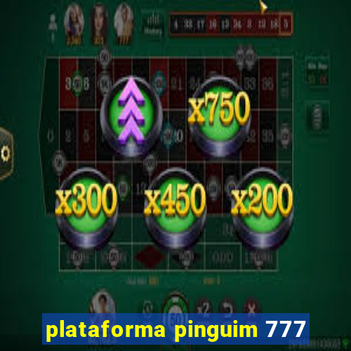 plataforma pinguim 777