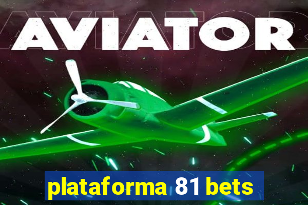 plataforma 81 bets