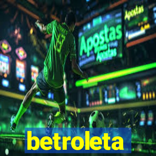 betroleta