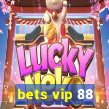 bets vip 88